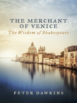 cover image of The Merchant of Venice: the Wisdom of Shakespeare